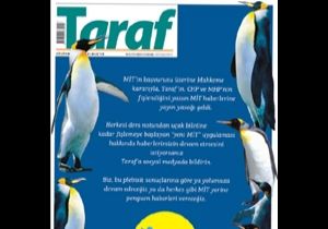 TARAF: PENGUEN OLMAYACAĞIZ