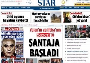 STAR DAN SÖZCÜ YE YANIT: YALAN VE İFTİRA