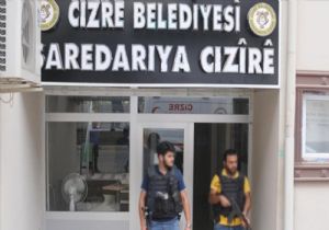 Cizre Belediyesi ne Kayyım Atandı