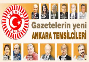 GAZETELERİN, YENİ ANKARA TEMSİLCİLERİ!