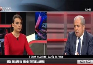 Şamil Tayyar dan Olay Zarrab Yorumu!