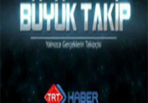 TRT HABER DEN CİN LERE BÜYÜK TAKİP!