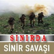 SINIRDA SİNİR SAVAŞI