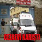 CEZAEVİNDE ÇETELER HESAPLAŞMASI