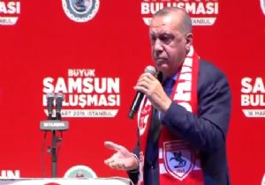 Erdoğan:  Bunlar Savaş Çığırtkanı 