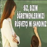 ÖĞRETMENLERİN RÜŞVET İSYANI