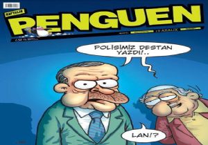 PENGUEN DEN OPERASYON KAPAĞI!