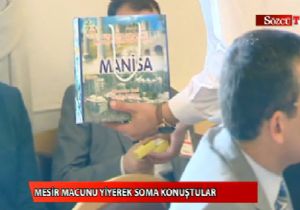 MESİR MACUNU EŞLİĞİNDE SOMA KONUŞTULAR!