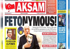 Akşam:Anonymous a Verileri Fetö Sızdırdı