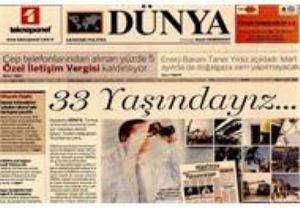 DÜNYA GAZETESİ NDE  DEĞİŞİKLİK!