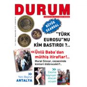 TÜRKİYE’NİN AYLIK HABER DERGİSİ DURUM’UN AĞUSTOS SAYISI YİNE BOMBA GİBİ HABERLERLE ÇIKTI...