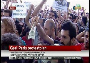 NTV ÖNÜNDE GEZİ PARKI PROTESTOSU! 