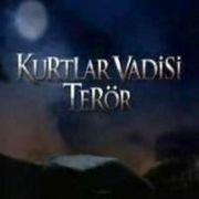 KURTLAR VADİSİ TERÖR YENİ BÖLÜMÜYLE İLK VE SON KEZ