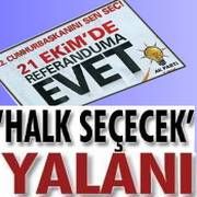 CUMHURBAŞKANI NI HALK SEÇECEK YALANI