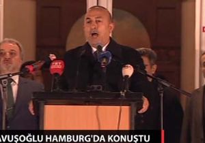 Çavuşoğlu Hamburg da Konuştu