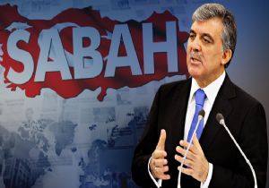 Abdullah Gül den Sabah a Yalanlama